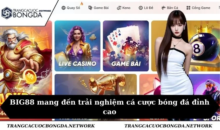 BIG88 mang đến trải nghiệm cá cược bóng đá đỉnh cao