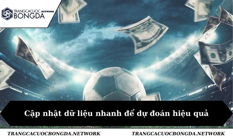 Cập nhật dữ liệu nhanh để dự đoán hiệu quả