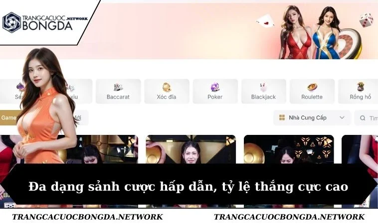 Đa dạng sảnh cược hấp dẫn, tỷ lệ thắng cực cao