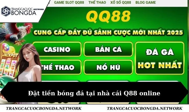 Đặt tiền bóng đá tại nhà cái Q88 online