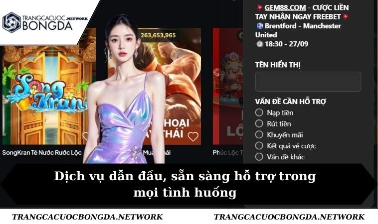 Dịch vụ dẫn đầu, sẵn sàng hỗ trợ trong mọi tình huống