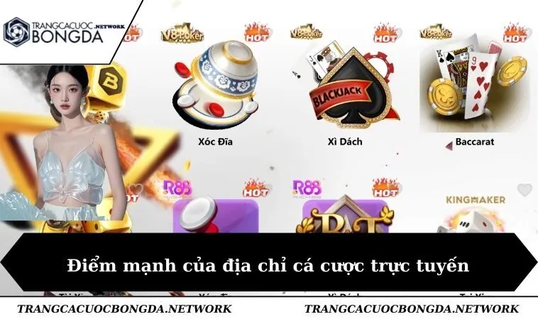 Điểm mạnh của địa chỉ cá cược trực tuyến