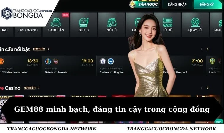 GEM88 minh bạch, đáng tin cậy trong cộng đồng