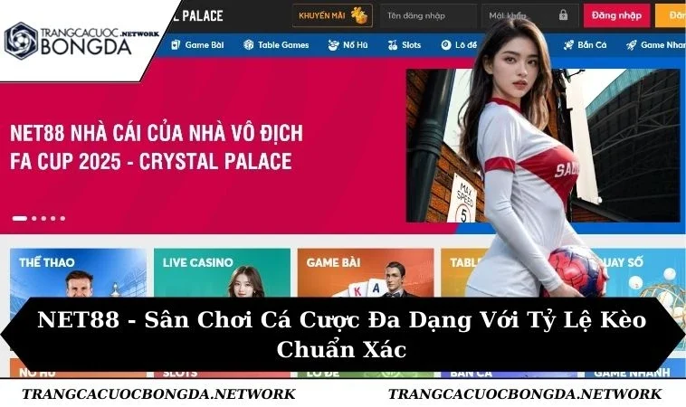 NET88 - Sân Chơi Cá Cược Đa Dạng Với Tỷ Lệ Kèo Chuẩn Xác