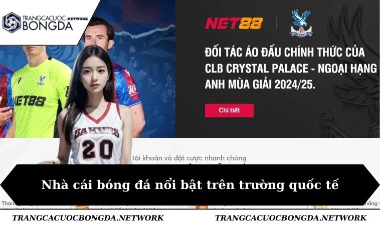 Nhà cái bóng đá nổi bật trên trường quốc tế