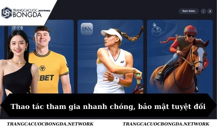 Thao tác tham gia nhanh chóng, bảo mật tuyệt đối