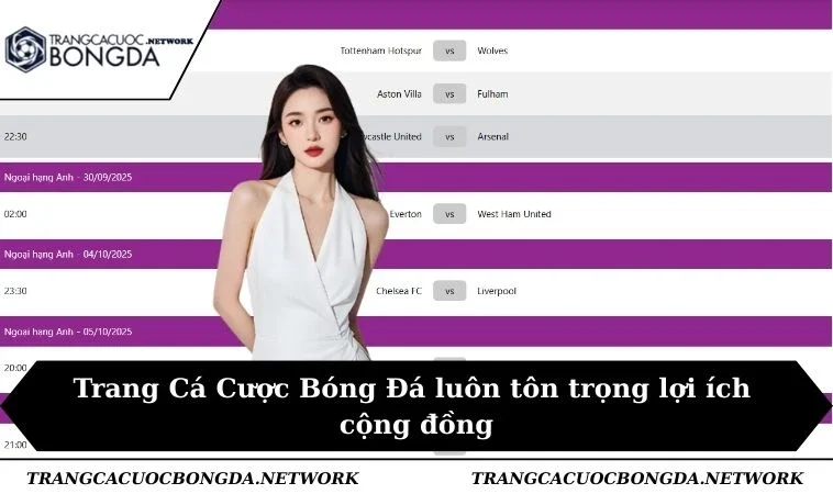 Trang Cá Cược Bóng Đá luôn tôn trọng lợi ích cộng đồng